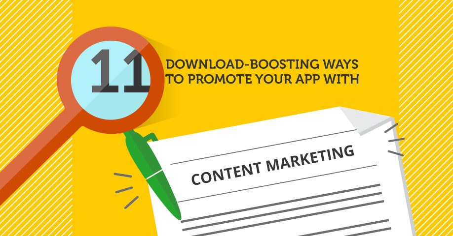 11 Download-Boosting Ways to Promote Your App With Content Marketing
